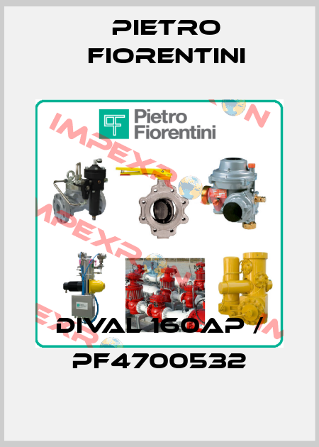 DIVAL 160AP / PF4700532 Pietro Fiorentini