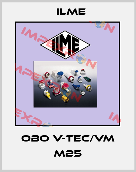 OBO V-TEC/VM M25 Ilme