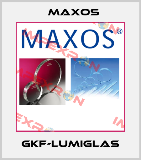 GKF-LUMIGLAS Maxos