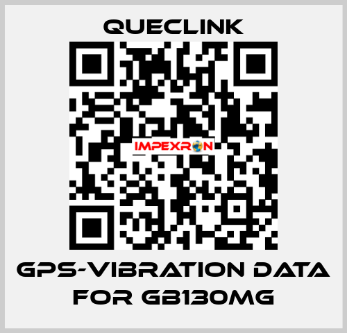 GPS-Vibration data for GB130MG Queclink