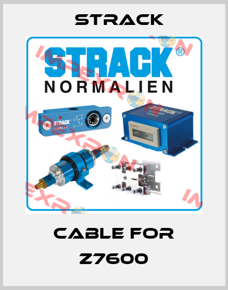 CABLE FOR Z7600 Strack