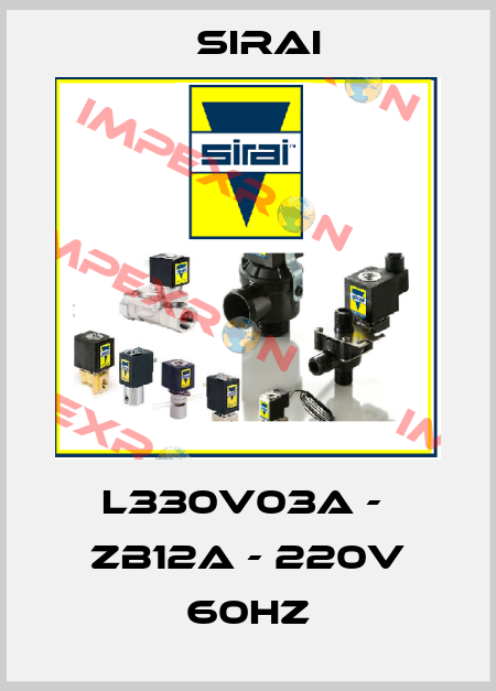 L330V03A -  ZB12A - 220V 60Hz Sirai