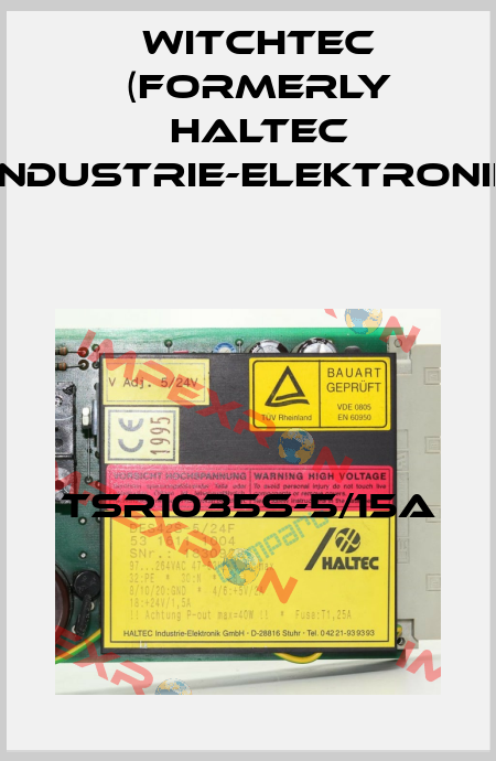 TSR1035S-5/15A Witchtec (formerly HALTEC Industrie-Elektronik)