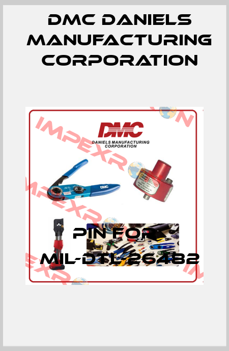 pin for 	MIL-DTL-26482 Dmc Daniels Manufacturing Corporation