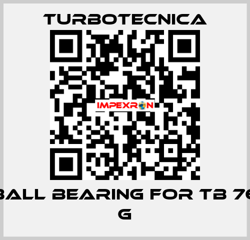 ball bearing for TB 76 G Turbotecnica