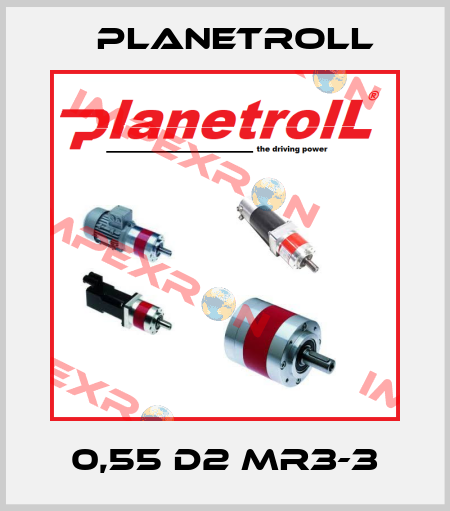 0,55 D2 MR3-3 Planetroll