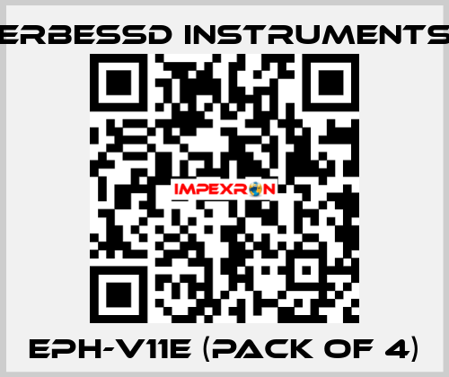 EPH-V11E (pack of 4) ERBESSD INSTRUMENTS