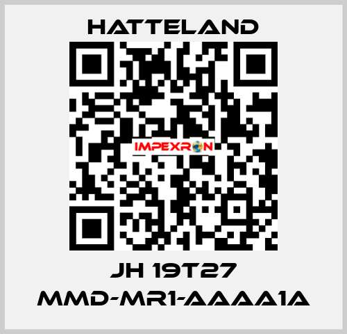 JH 19T27 MMD-MR1-AAAA1A HATTELAND