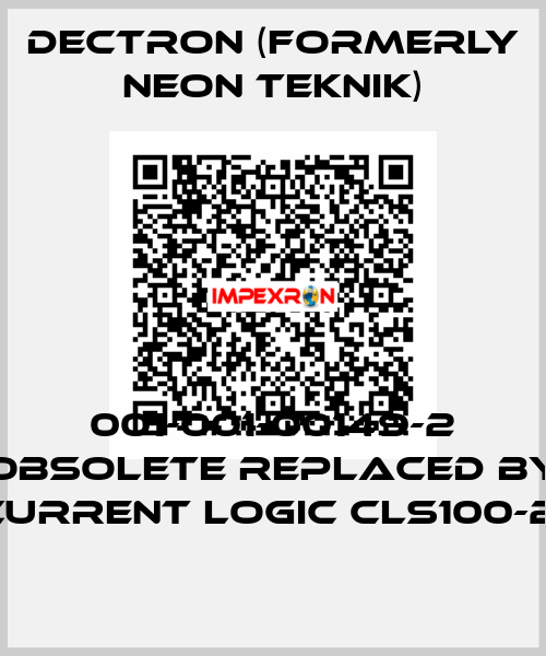 001-001-00149-2 obsolete replaced by Current Logic CLS100-2  Dectron (formerly Neon Teknik)