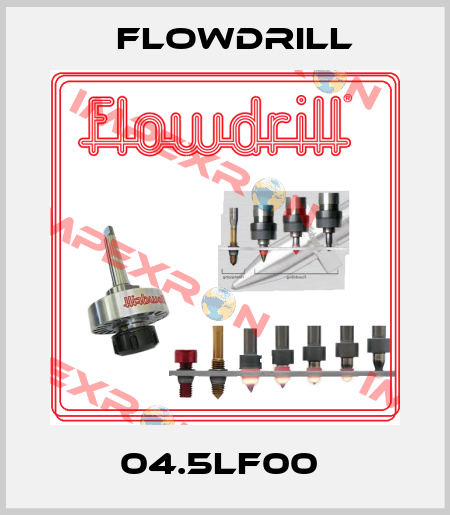 04.5LF00  Flowdrill
