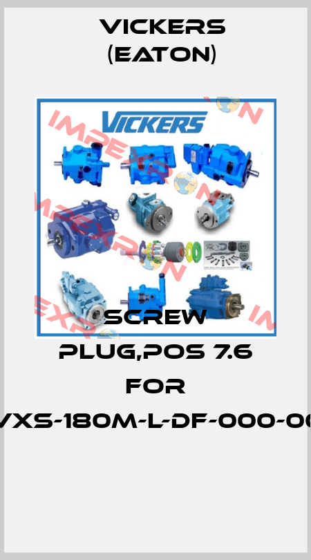 Screw plug,pos 7.6 for PVXS-180M-L-DF-000-000  Vickers (Eaton)