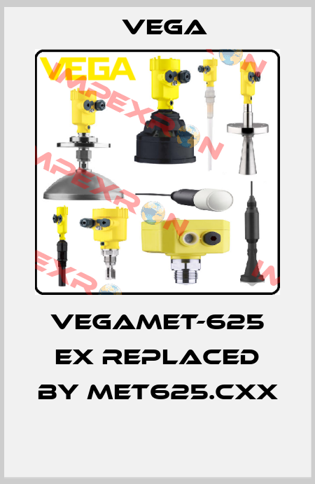 Vegamet-625 EX REPLACED BY MET625.CXX  Vega