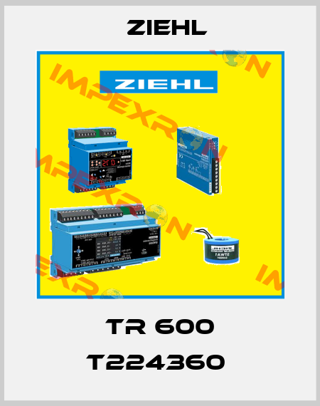  TR 600 T224360  Ziehl