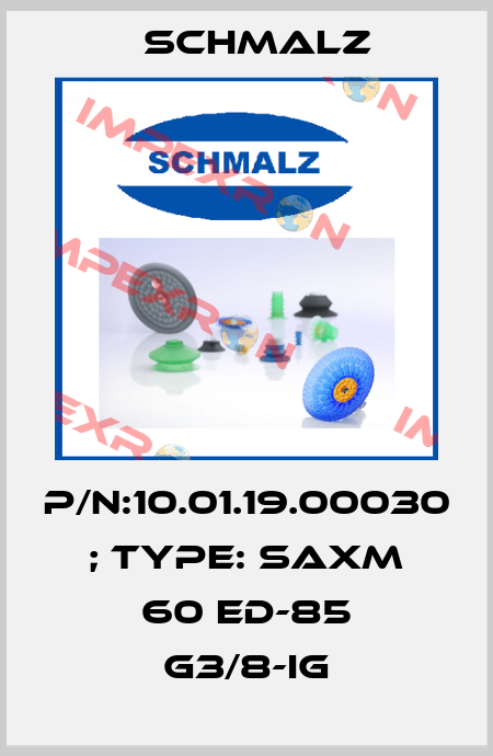p/n:10.01.19.00030 ; Type: SAXM 60 ED-85 G3/8-IG Schmalz