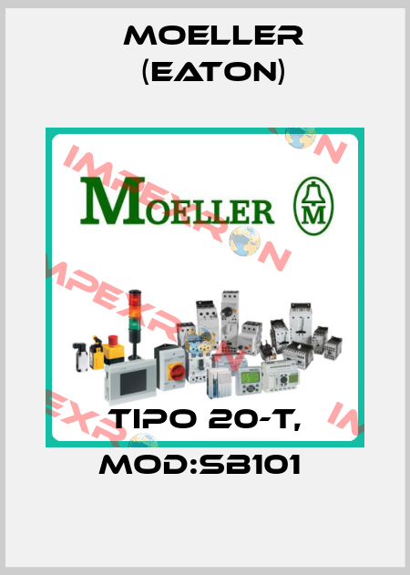 TIPO 20-T, Mod:SB101  Moeller (Eaton)