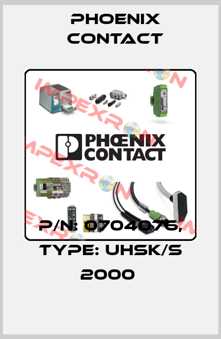 P/N: 0704076, Type: UHSK/S 2000  Phoenix Contact