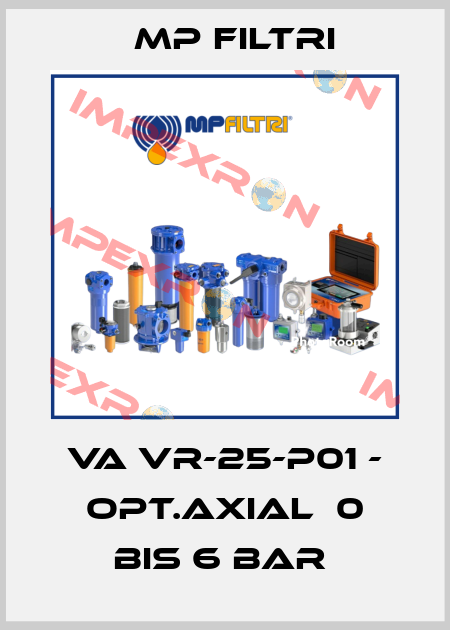 VA VR-25-P01 - OPT.AXIAL  0 bis 6 BAR  MP Filtri