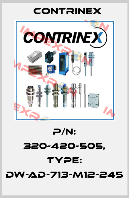 p/n: 320-420-505, Type: DW-AD-713-M12-245 Contrinex