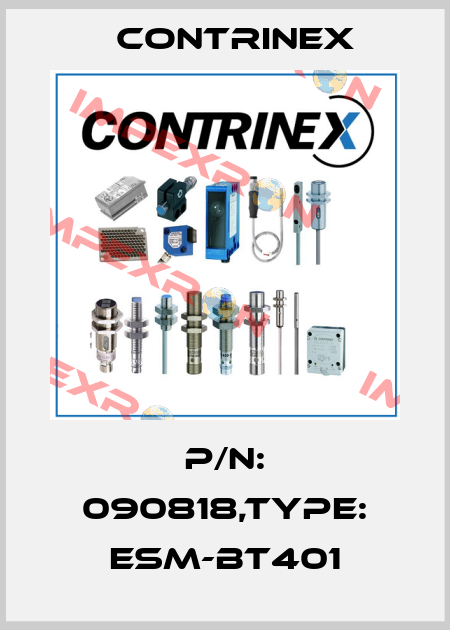 P/N: 090818,Type: ESM-BT401 Contrinex
