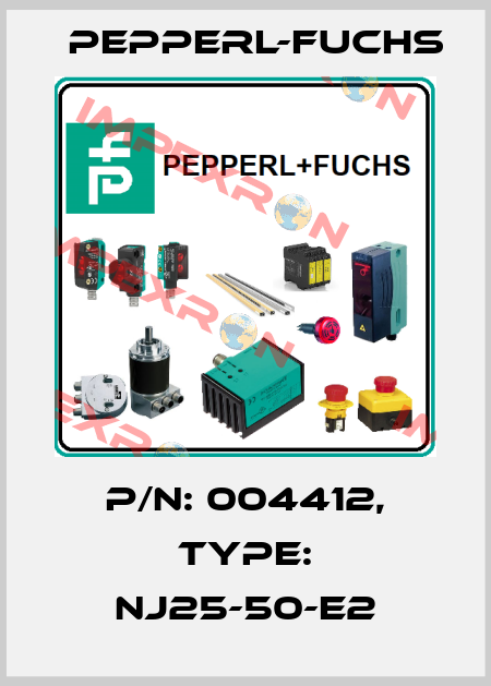 p/n: 004412, Type: NJ25-50-E2 Pepperl-Fuchs