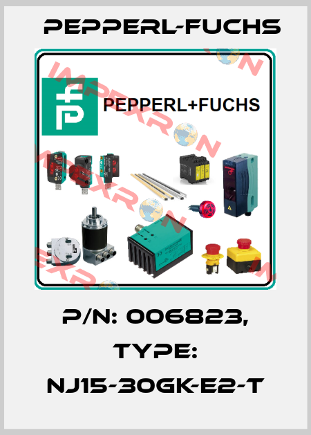 p/n: 006823, Type: NJ15-30GK-E2-T Pepperl-Fuchs