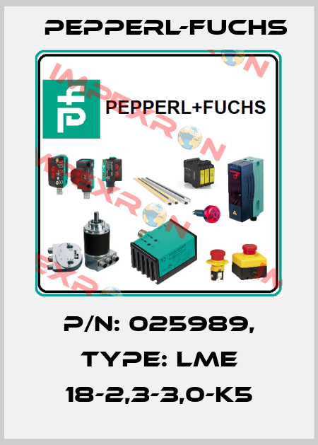 p/n: 025989, Type: LME 18-2,3-3,0-K5 Pepperl-Fuchs