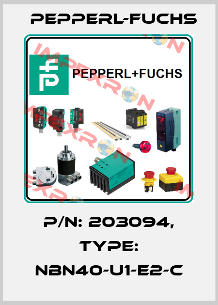 p/n: 203094, Type: NBN40-U1-E2-C Pepperl-Fuchs