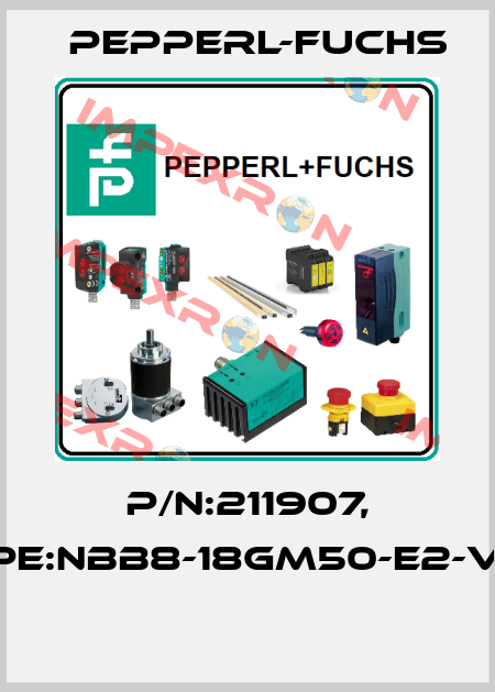 P/N:211907, Type:NBB8-18GM50-E2-V1-M  Pepperl-Fuchs