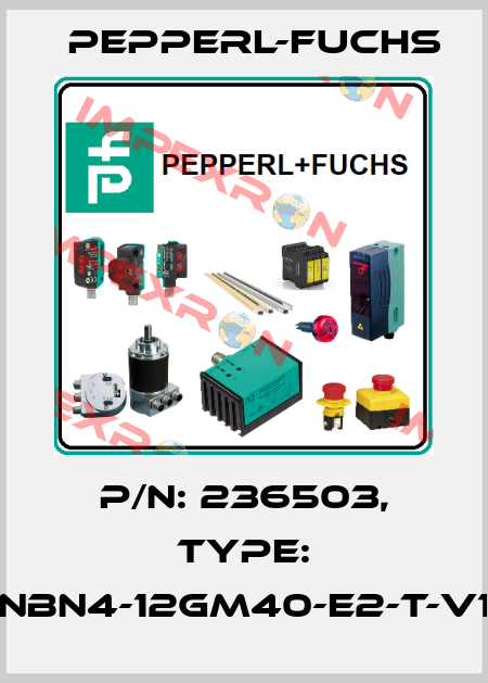 p/n: 236503, Type: NBN4-12GM40-E2-T-V1 Pepperl-Fuchs