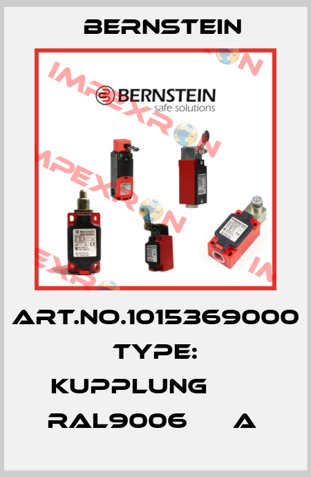Art.No.1015369000 Type: KUPPLUNG        RAL9006      A  Bernstein