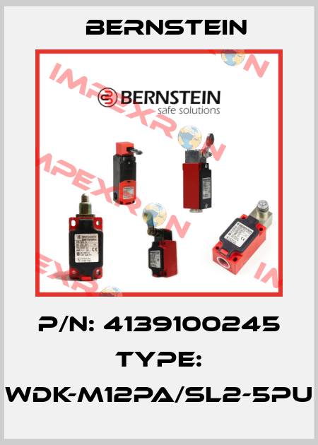 P/N: 4139100245 Type: WDK-M12PA/SL2-5PU Bernstein