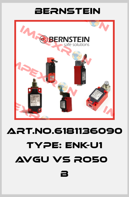 Art.No.6181136090 Type: ENK-U1 AVGU VS RO50          B Bernstein