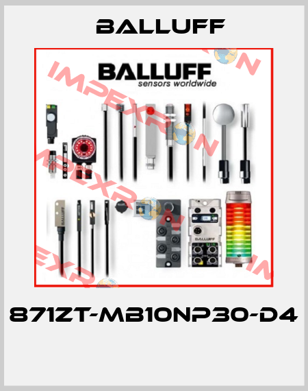 871ZT-MB10NP30-D4  Balluff