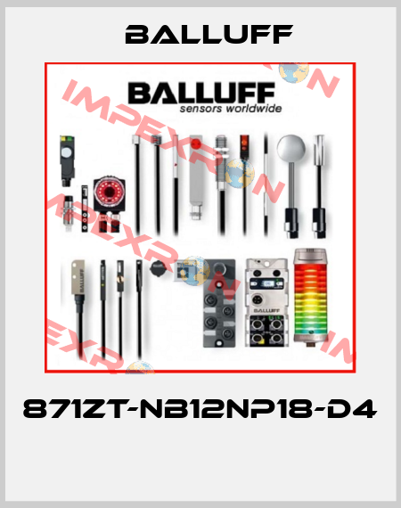 871ZT-NB12NP18-D4  Balluff