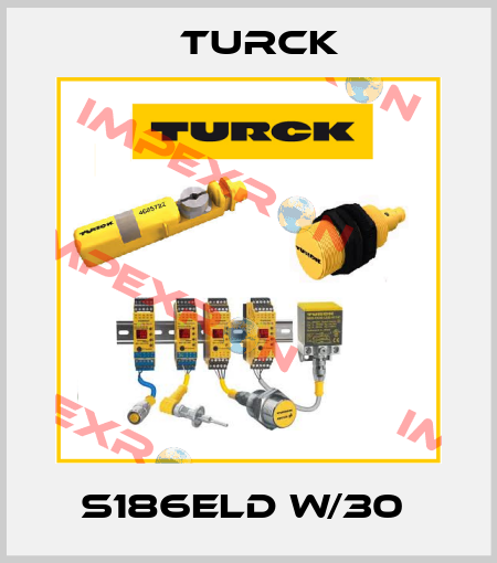 S186ELD W/30  Turck
