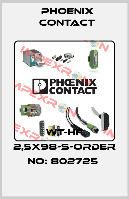 WT-HF 2,5X98-S-ORDER NO: 802725  Phoenix Contact