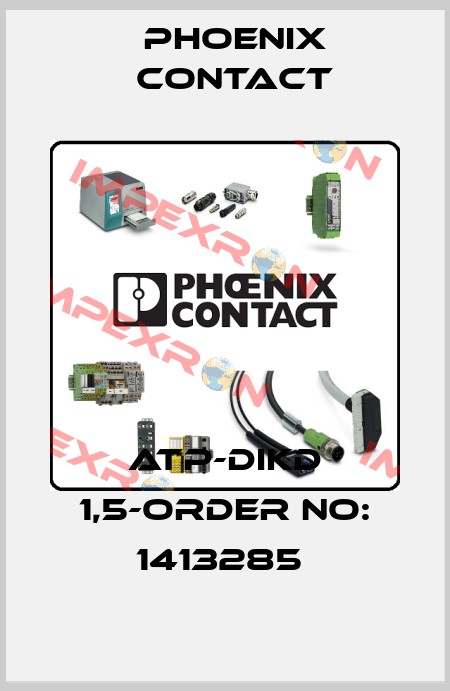 ATP-DIKD 1,5-ORDER NO: 1413285  Phoenix Contact