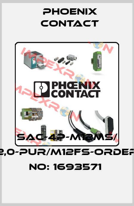 SAC-4P-M12MS/ 2,0-PUR/M12FS-ORDER NO: 1693571  Phoenix Contact