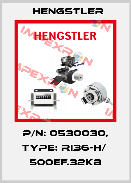 p/n: 0530030, Type: RI36-H/  500EF.32KB Hengstler