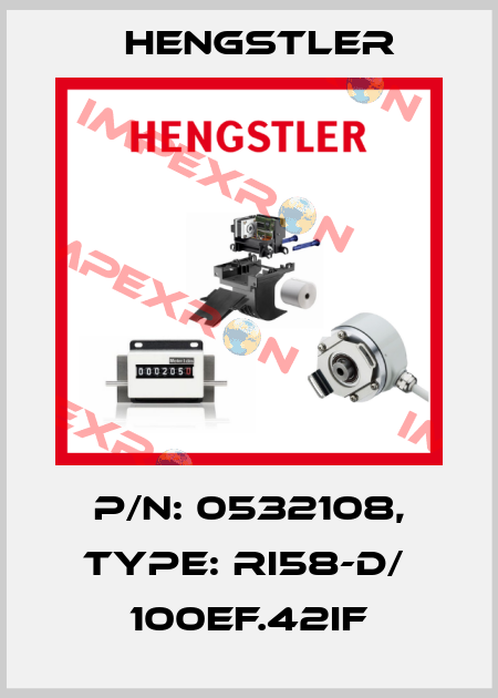 p/n: 0532108, Type: RI58-D/  100EF.42IF Hengstler