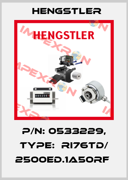 P/N: 0533229, Type:  RI76TD/ 2500ED.1A50RF  Hengstler