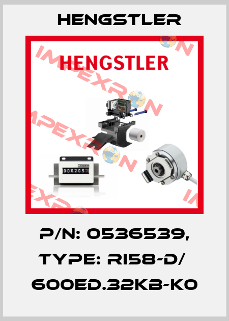 p/n: 0536539, Type: RI58-D/  600ED.32KB-K0 Hengstler