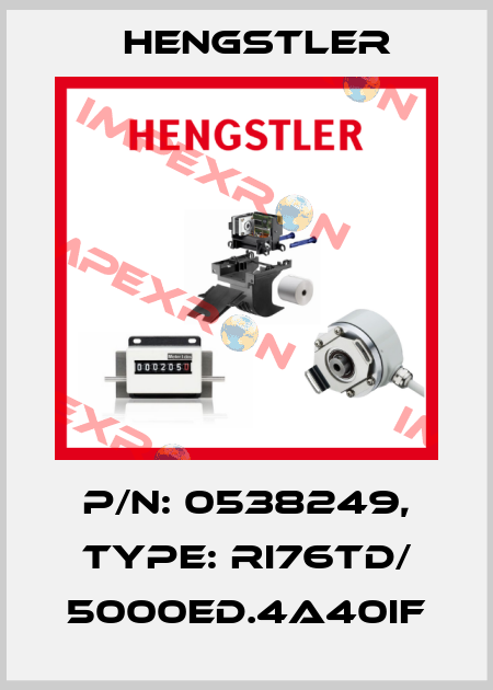 p/n: 0538249, Type: RI76TD/ 5000ED.4A40IF Hengstler