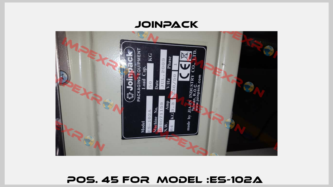 pos. 45 for  model :ES-102A  JOINPACK