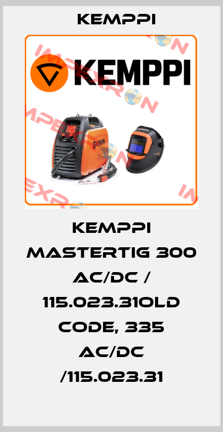 KEMPPI MASTERTIG 300 AC/DC / 115.023.31old code, 335 AC/DC /115.023.31 Kemppi
