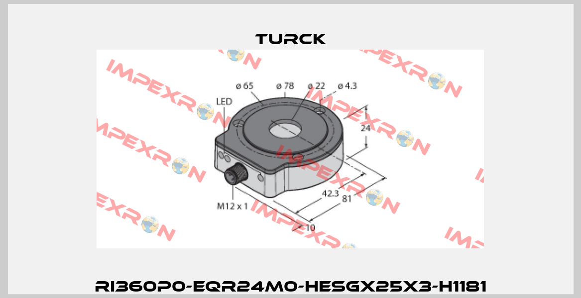 RI360P0-EQR24M0-HESGX25X3-H1181 Turck